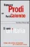 Ci sarà un'Italia. Dialogo sulle elezioni più importanti per la democrazia italiana