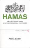 Hamas. Che cos'è e cosa vuole il movimento radicale palestinese