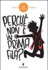 Perché non è in prima fila? 10 storie di persone diventate molto famose lo stesso