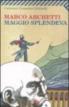 Maggio splendeva