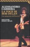 Voce di Bob Dylan. Una spiegazione dell'America (La)