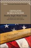 Storia degli Stati Uniti. La democrazia americana dalla fondazione all'era globale