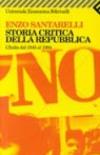 Storia critica della Repubblica. L'Italia dal 1945 al 1994