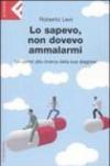 Lo sapevo, non dovevo ammalarmi. Un uomo alla ricerca della sua diagnosi