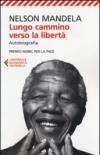 Lungo cammino verso la libertà. Autobiografia