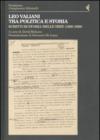 Leo Valiani, tra politica e storia. Scritti di storia delle idee (1939-1956)