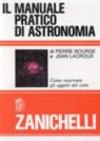 Il manuale pratico di astronomia. Come osservare gli oggetti del cielo