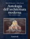 Antologia dell'architettura moderna. Testi, manifesti, utopie