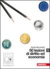 50 lezioni di diritto e economia. Per le Scuole superiori. Con espansione online