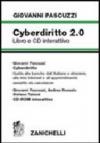 Cyberdiritto 2.0. Guida alle banche dati italiane e straniere, alla rete internet e all'apprendimento assistito del calcolatore. Con CD-ROM