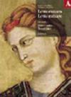 Letteratura letterature. Antologia. Volume A: Duecento e Trecento. Per le Scuole superiori