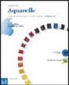 Aquarelle. Cours de français pour les élèves italiens. Modulo A-D. Con CD Audio. Per le Scuole superiori (2 vol.)