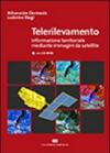 Telerilevamento. Informazione territoriale mediante immagini da satellite. Con CD-ROM