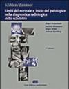 Limiti del normale e inizio del patologico nella diagnostica radiologica dello scheletro