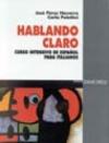Hablando claro. Curso intensivo de Espanol para italianos