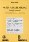 Nicola vuole le virgole. Dialoghi con sordi. Introduzione alla logogenia