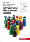 Introduzione alle scienze umane. Con espansione online. Per le Scuole superiori