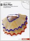 Bon plan. Pour apprendre à utiliser activement la langue francaise. Per le Scuole superiori. Con 2 CD Audio. Con espansione online