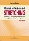 Manuale professionale di Stretching. Tecniche di allungamento muscolare per applicazioni cliniche e sportive
