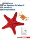 La vita intorno a noi. Vol. A-B-C: L'evoluzione dei viventi-La cellula-L'ereditarietà. Per le Scuole superiori. Con espansione online