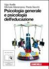 Psicologia generale e psicologia dell'educazione. Con espansione online. Per le Scuole superiori
