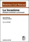 La locazione disciplina sostanziale e processuale. Con CD-ROM