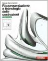 Rappresentazione e tecnologia delle costruzioni. Volume unico. Ediz. verde. Per le Scuole superiori. Con espansione online