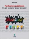 Pianificazione pubblicitaria. Tra old economy e new economy. Per gli Ist. professionali