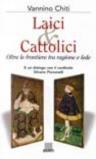 Laici & cattolici. Oltre le frontiere tra ragione e fede