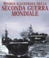 Storia illustrata della seconda guerra mondiale