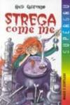 Strega come me