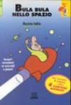 Bula Bula nello spazio
