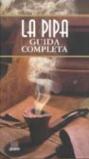 La pipa. Guida completa