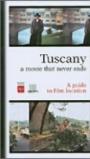 Tuscany. A movie that never ends. A guide to film location