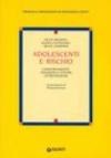 Adolescenti e rischio. Comportamenti, funzioni e fattori di protezione