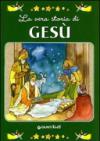 La vera storia di Gesù