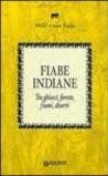 Fiabe indiane: Tra ghiacci, foreste, fiumi, deserti (Mille e una fiaba Vol. 5)