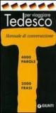Tedesco per viaggiare. Manuale di conversazione