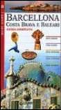 Barcellona, Costa Brava e Baleari. Guida completa