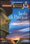 Isola di Pasqua. Mito, storia, segreti