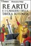 Re Artù e i Cavalieri della Tavola Rotonda (Mitologica)