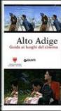 Alto Adige. Guida ai luoghi del cinema. Con DVD