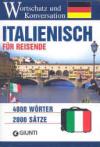 Italienisch fur Reisende. Wortschatz und Konversation