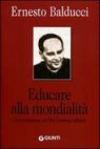 Educare alla mondialità. Conversazioni su don Lorenzo Milani. Ediz. illustrata