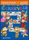 Passatempi e giochi di Carnevale. Ediz. illustrata