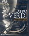 Teatro Verdi. 150 anni di spettacolo italiano dalle quinte di un teatro fiorentino. Ediz. illustrata