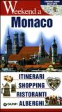 Monaco. Itinerari, shopping, ristoranti, alberghi