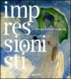 Impressionisti. La nascita dell'arte moderna. Ediz. illustrata