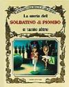 La storia del soldatino di piombo e tante altre
