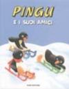 Pingu e i suoi amici